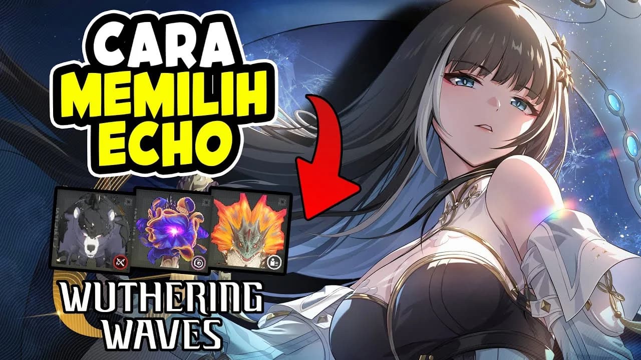 Panduan Lengkap Echo Terbaik untuk Semua Karakter di Wuthering Waves 2.7 — Maksimalkan Build Kamu dengan Top Up Lunites Termurah di MatchaShop!