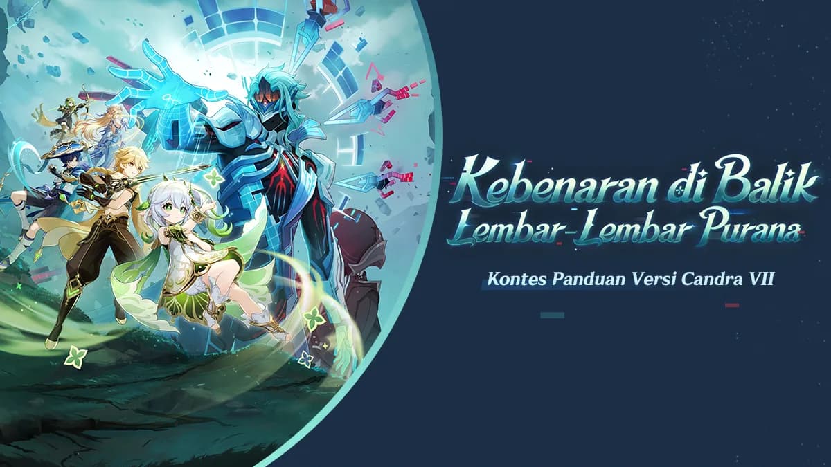 Kontes Panduan Genshin Impact Versi Candra VII Resmi Dibuka! Raih Hadiah Menarik di “Kebenaran di Balik Lembar-Lembar Purana”